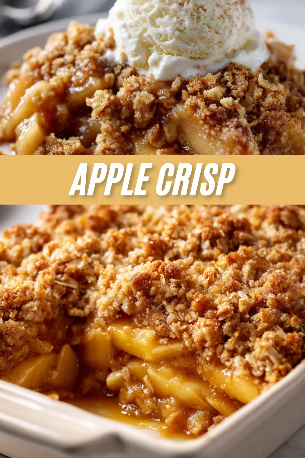 A recipe card image for apple crisp, featuring a top photo of a plated serving with ice cream and a bottom photo of the baked crisp in a dish, with the words "Apple Crisp" in the center.