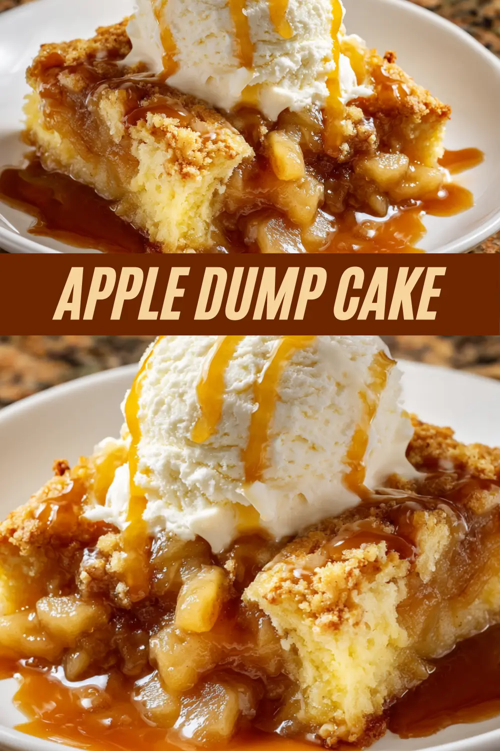 A two-panel image showing a slice of warm Apple Dump Cake topped with a scoop of vanilla ice cream and a drizzle of caramel sauce, with the words 'Apple Dump Cake' in the center.