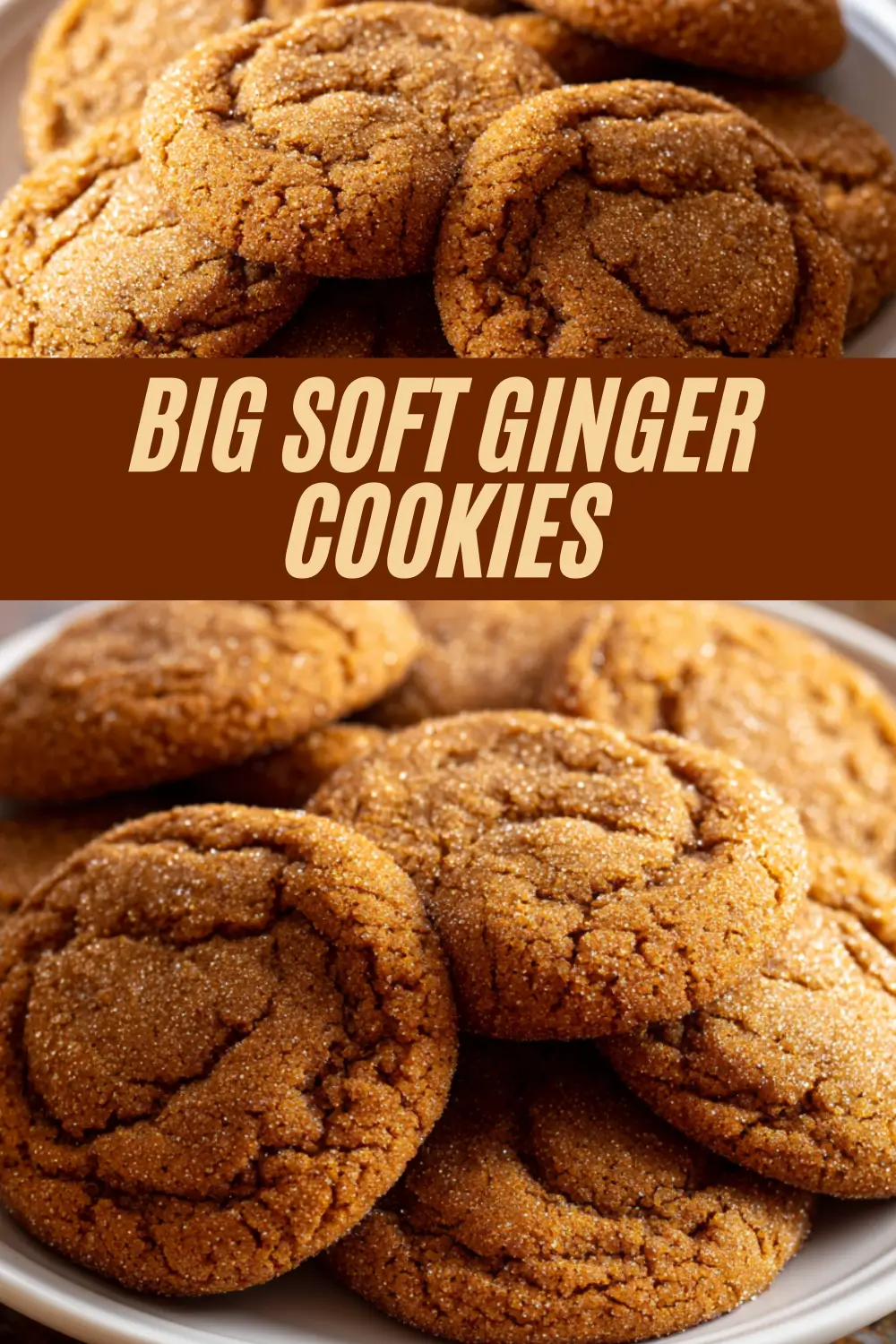 A recipe pin for "Big Soft Ginger Cookies," featuring close-up shots of a pile of soft, chewy ginger cookies with crackled, sugar-coated tops. The image includes a text overlay that reads, "BIG SOFT GINGER COOKIES."