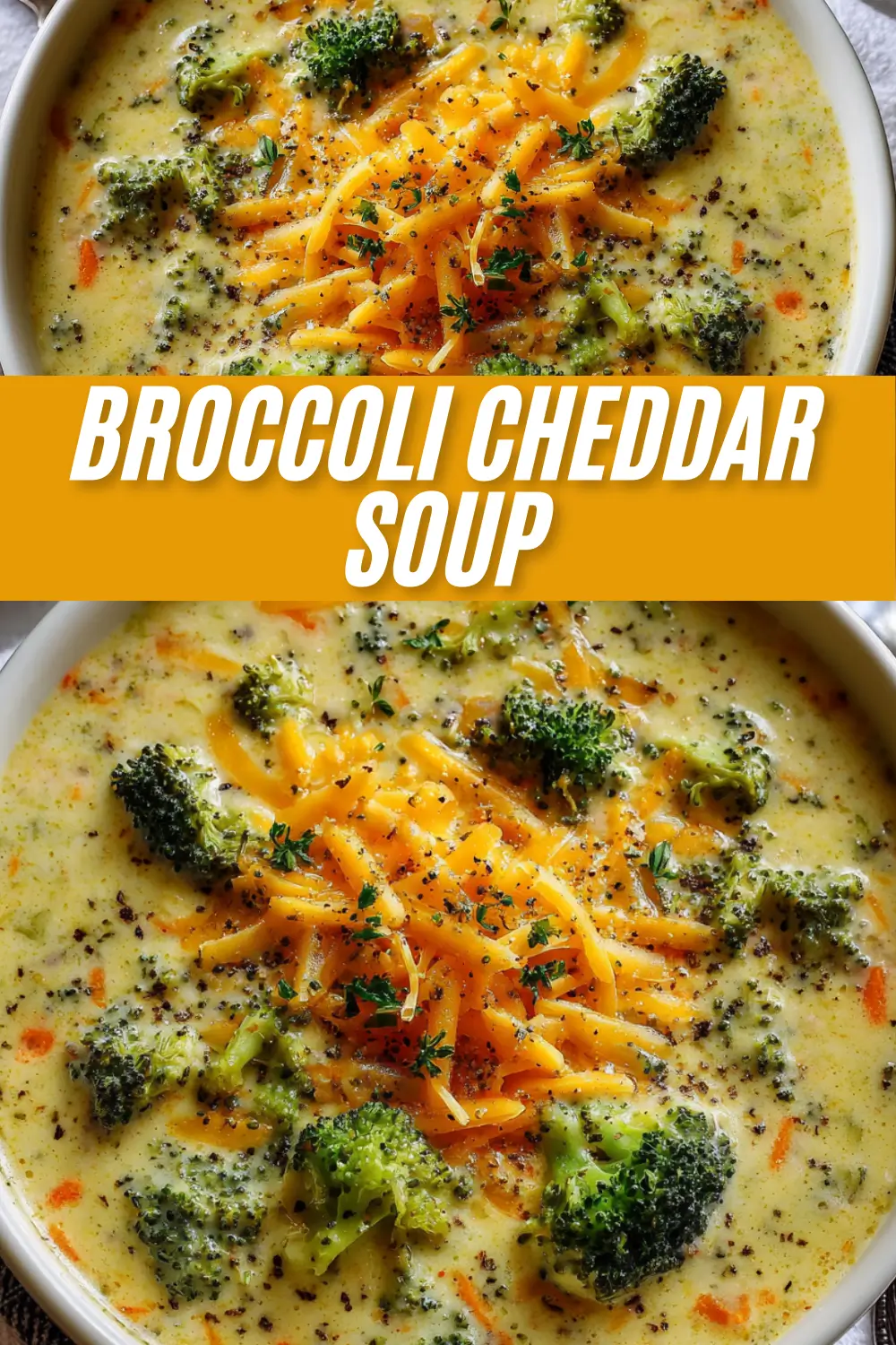 A recipe graphic for Broccoli Cheddar Soup, showing two close-up photos of the finished soup in a bowl with a text overlay that reads "Broccoli Cheddar Soup".
