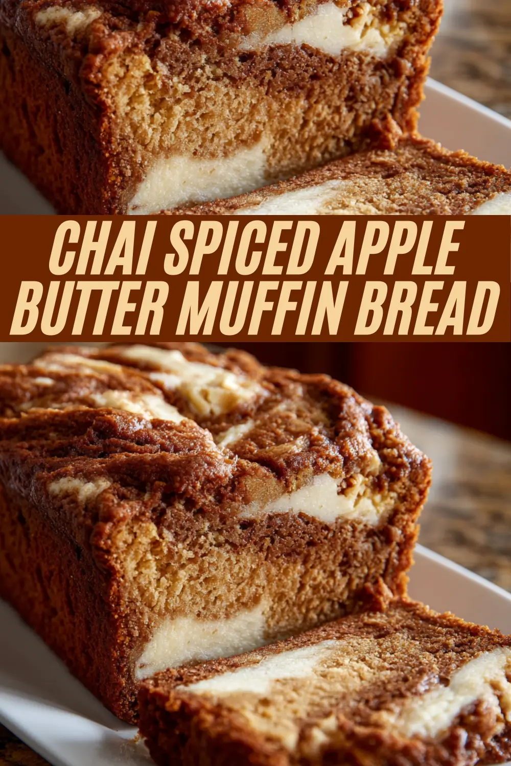 A Pinterest pin collage for a "Chai Spiced Apple Butter Muffin Bread" recipe, showing close-up images of a sliced loaf with a cream cheese swirl.