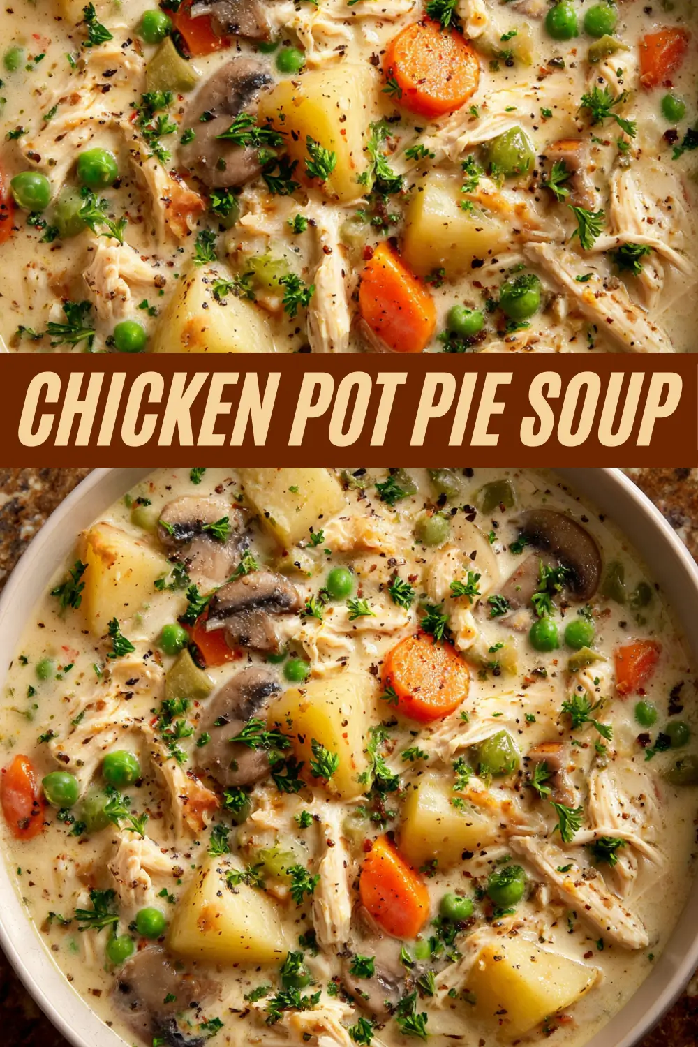 A two-panel Pinterest image showcasing a creamy and hearty chicken pot pie soup, filled with chicken, potatoes, and vegetables. The text "Chicken Pot Pie Soup" is overlaid in the center.