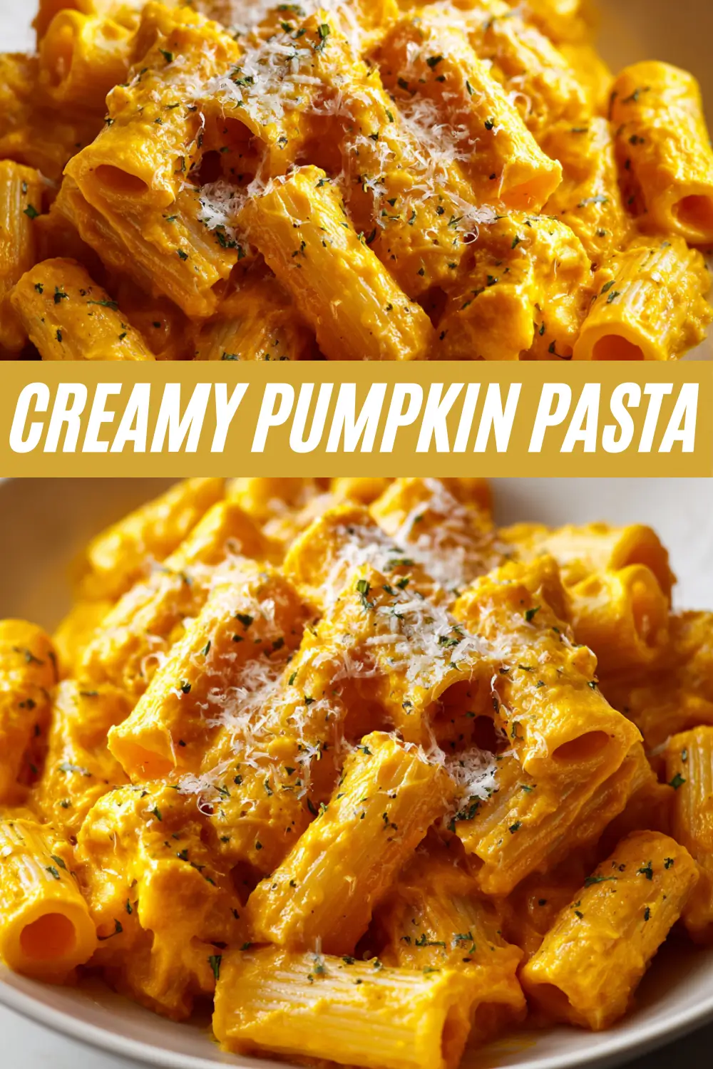 A collage image for a creamy pumpkin pasta recipe, showing close-ups of rigatoni pasta coated in a rich orange pumpkin sauce and topped with grated Parmesan cheese and fresh herbs.