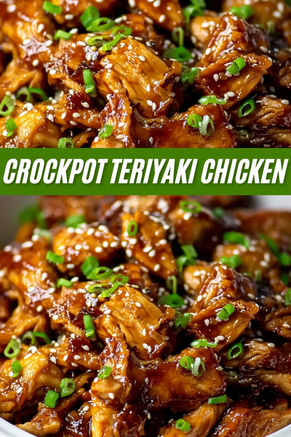 A recipe pin image showing two photos of Crockpot Teriyaki Chicken garnished with sesame seeds and green onions, with a text overlay that reads "Crockpot Teriyaki Chicken."