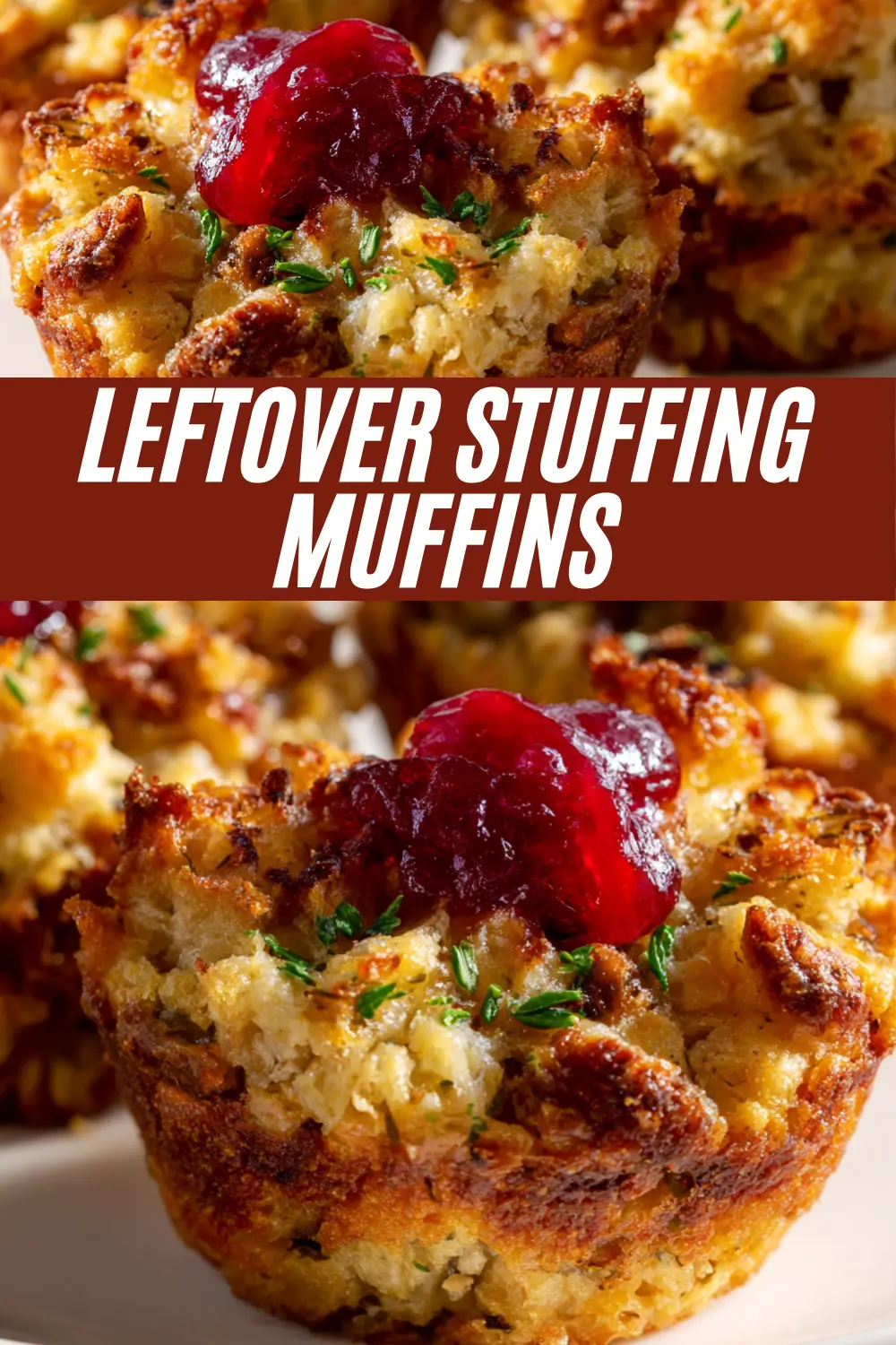 A Pinterest recipe card for Leftover Stuffing Muffins, showing close-ups of savory muffins made from Thanksgiving stuffing and topped with cranberry sauce.