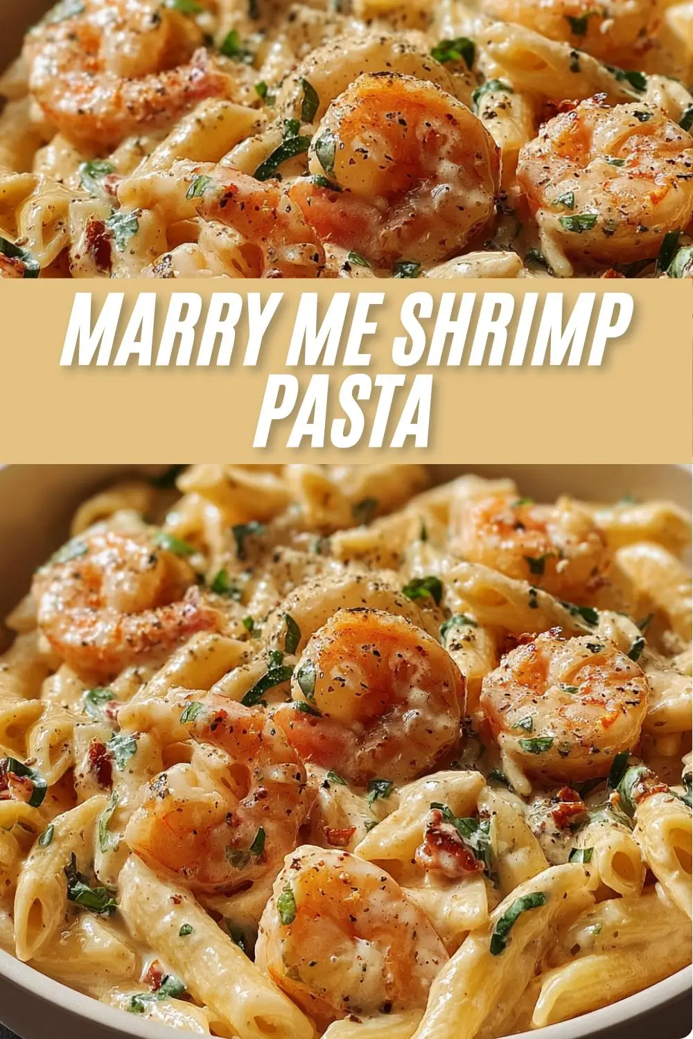 A recipe graphic for Marry Me Shrimp Pasta, with text overlay reading "MARRY ME SHRIMP PASTA". The image shows two close-up photos of the creamy pasta dish with plump shrimp, penne, and herbs.
