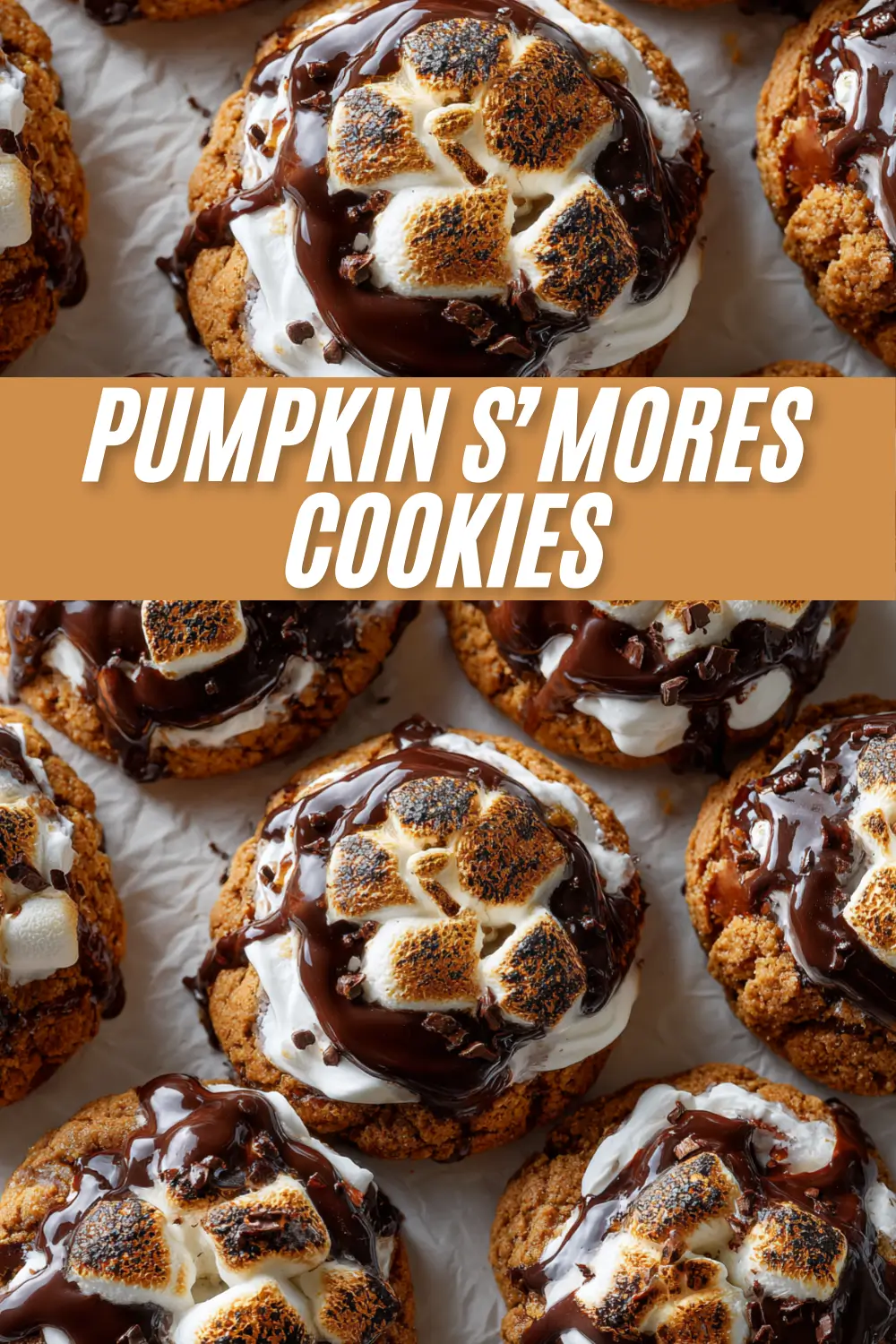 A recipe pin image showing a close-up of several pumpkin s'mores cookies, topped with toasted marshmallows and chocolate drizzle, with a text overlay that reads "PUMPKIN S'MORES COOKIES."
