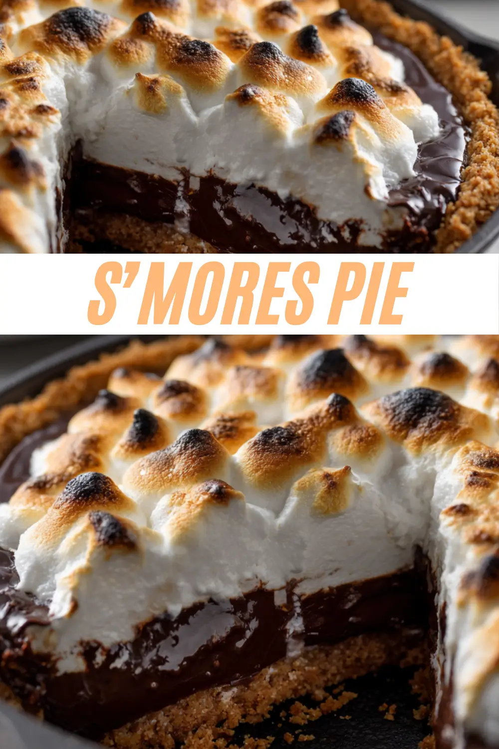 A two-panel image showing a S'mores Pie. The top panel has the text "S'MORES PIE" overlaid on a close-up of the pie with a slice removed. The bottom panel shows a fuller view of the pie, highlighting the layers of graham cracker crust, a rich chocolate filling, and a fluffy, toasted marshmallow topping.