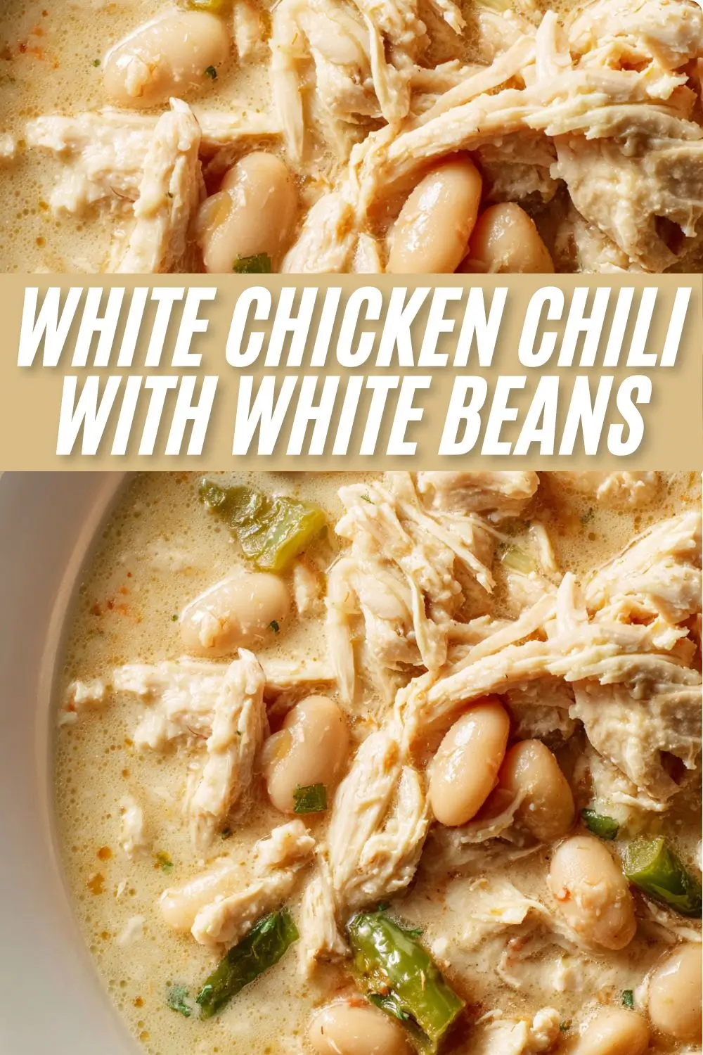 A close-up overhead shot of a hearty bowl of white chicken chili with white beans, tender shredded chicken, and diced green chilies.