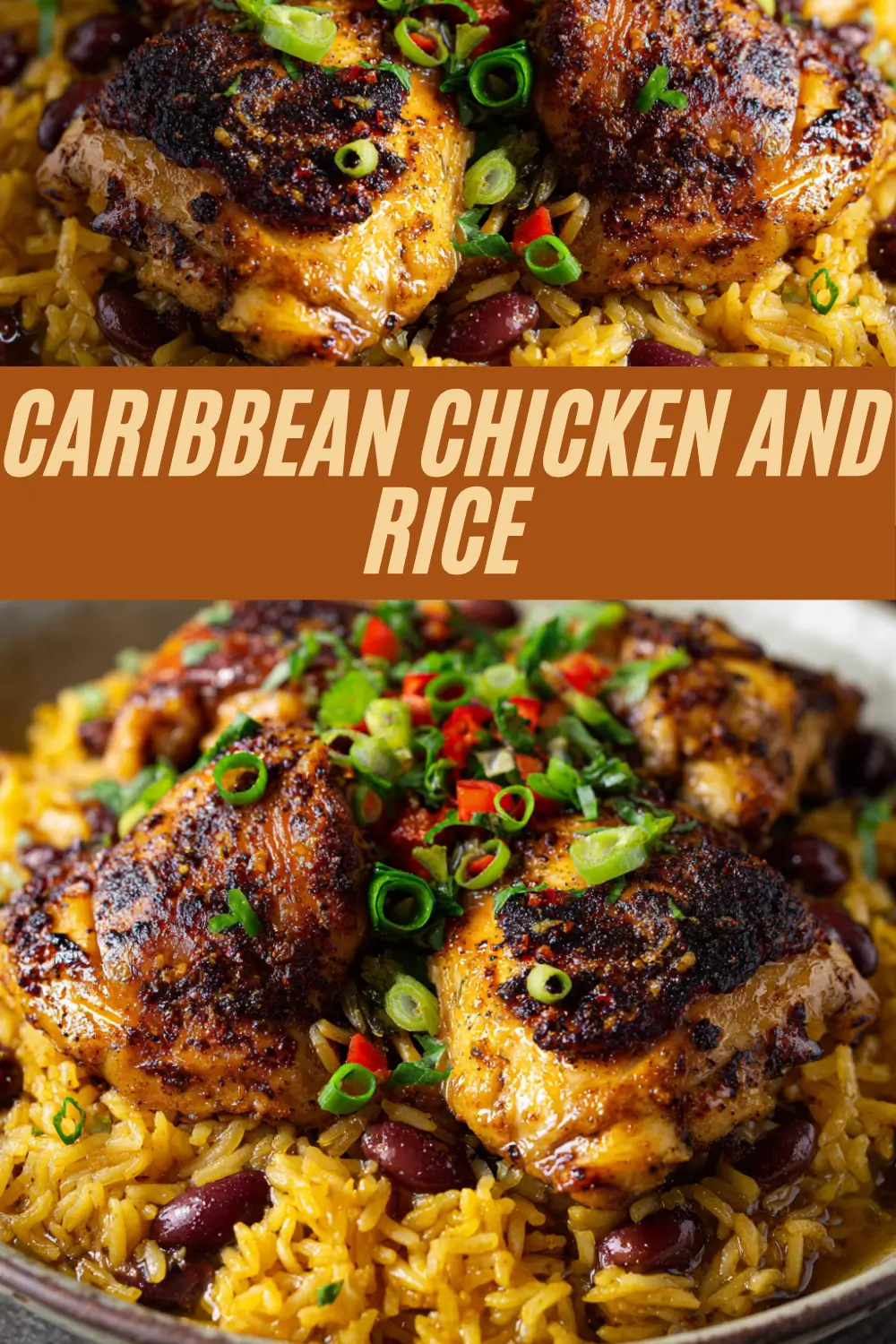 Overhead shot of Caribbean-spiced chicken thighs atop yellow rice with red beans, all garnished with sliced green onions and red chili, with large text overlay.