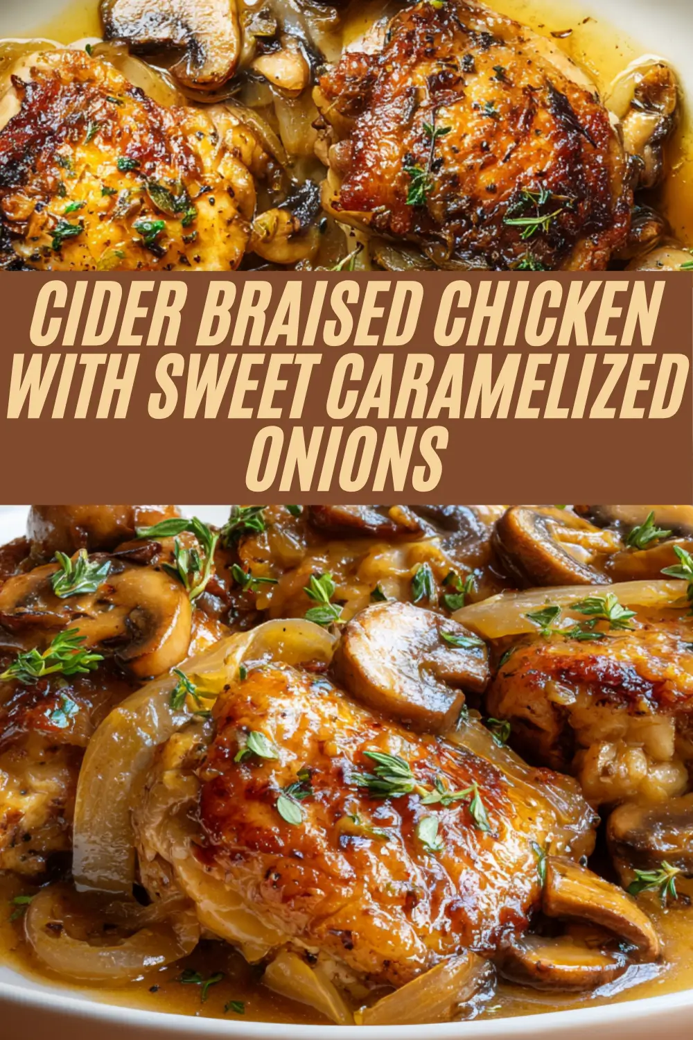 Overhead view of cider-braised chicken thighs with caramelized onions, mushrooms, and thyme in a rich golden sauce.