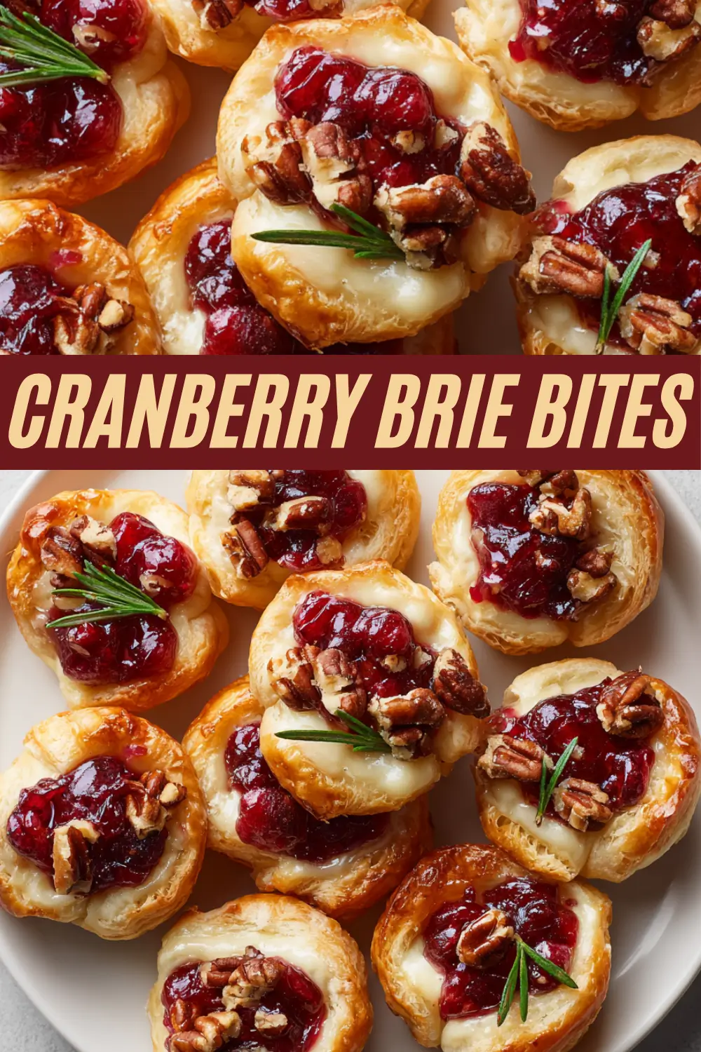 Flaky puff pastry cups with melty brie, cranberry sauce, toasted pecans, and rosemary sprigs