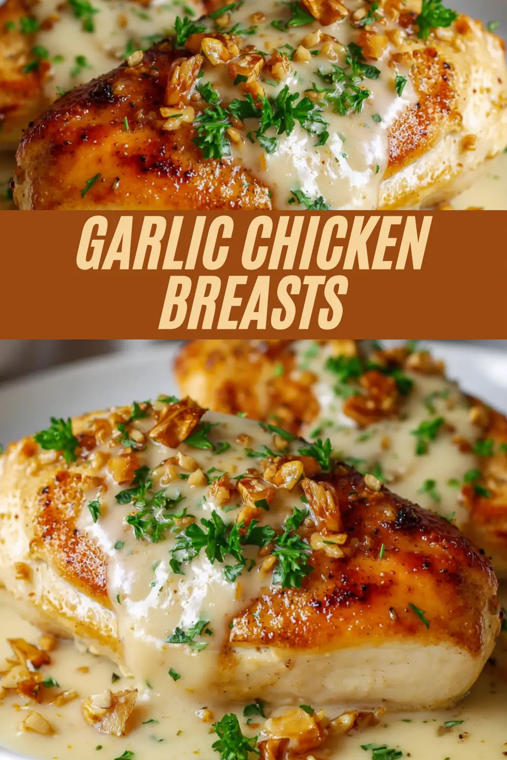 Garlic chicken breasts with creamy garlic sauce, toasted garlic, and parsley
