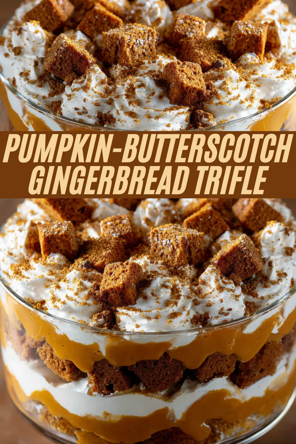 Layered pumpkin butterscotch and gingerbread trifle topped with whipped cream and spiced cake cubes