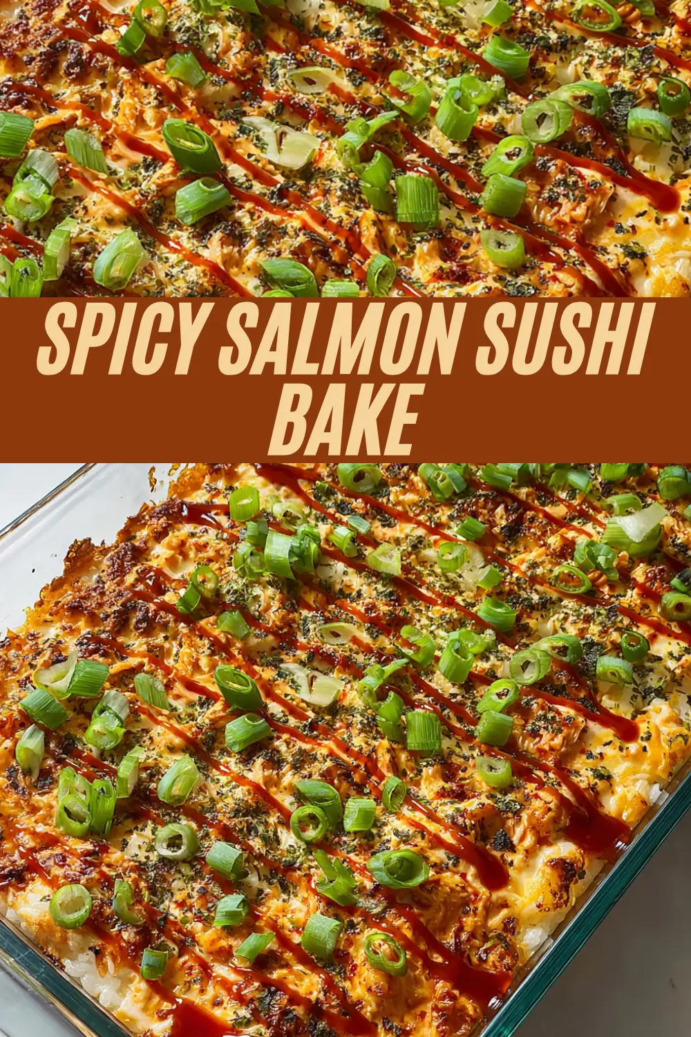 Spicy salmon sushi bake casserole with scallions, sriracha, and nori in a glass baking dish