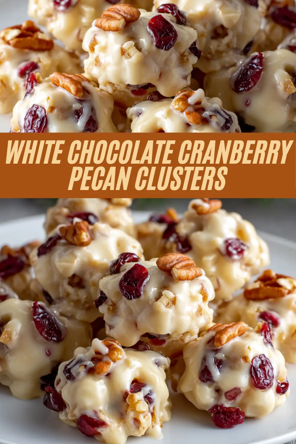 Easy no-bake holiday clusters made with melted white chocolate, dried cranberries, and chopped pecans.