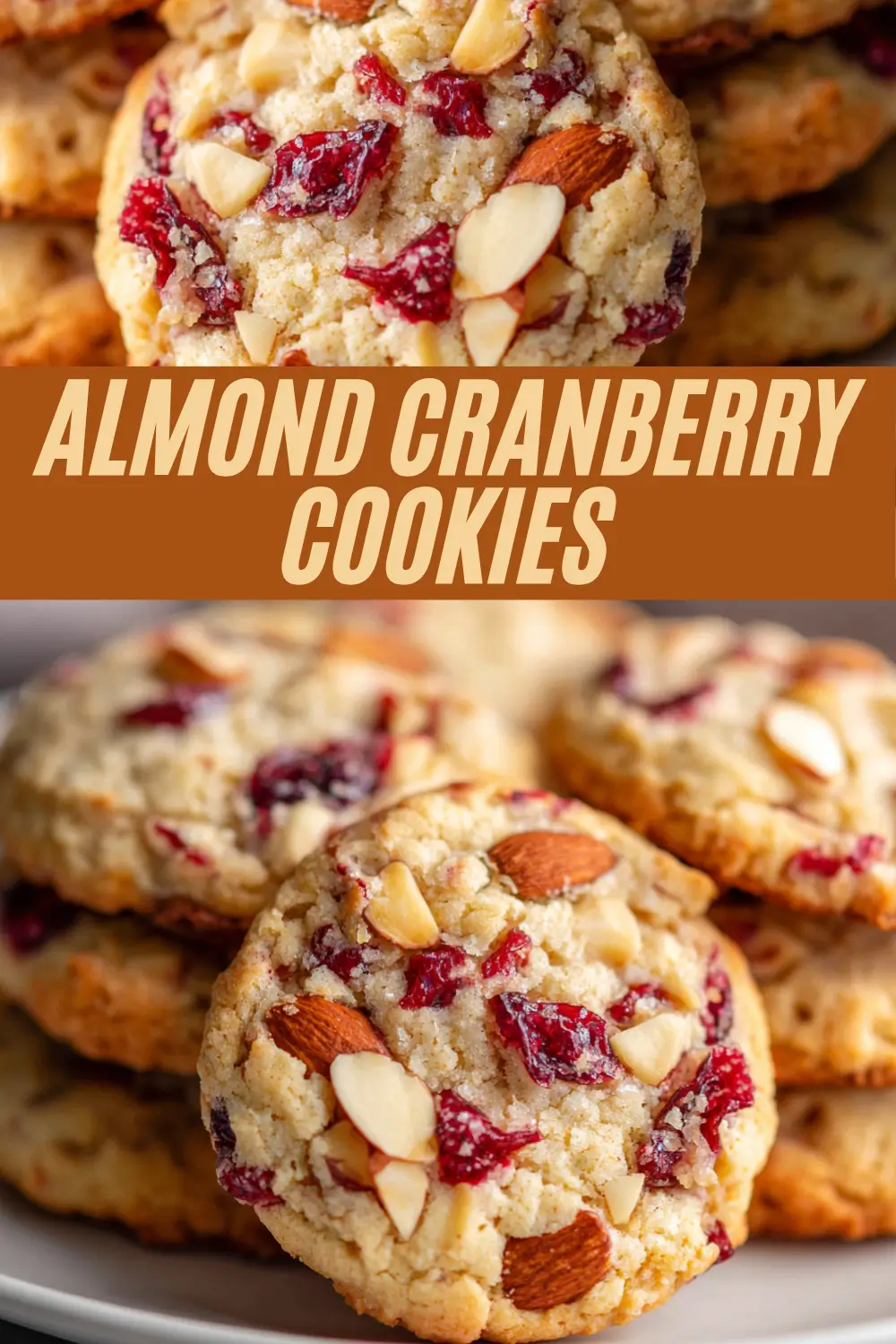 Almond Cranberry Cookies recipe card featuring a close-up of golden cookies studded with dried cranberries and almond slices, highlighted by a bold tan recipe title band for easy sharing and recipe identification.