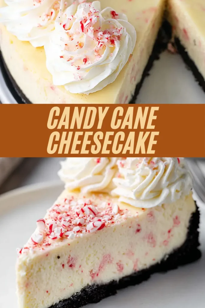 Two images of candy cane cheesecake with a dark chocolate cookie crust, fluffy whipped cream rosettes, and crushed peppermint, separated by a bold text banner reading “Candy Cane Cheesecake”.