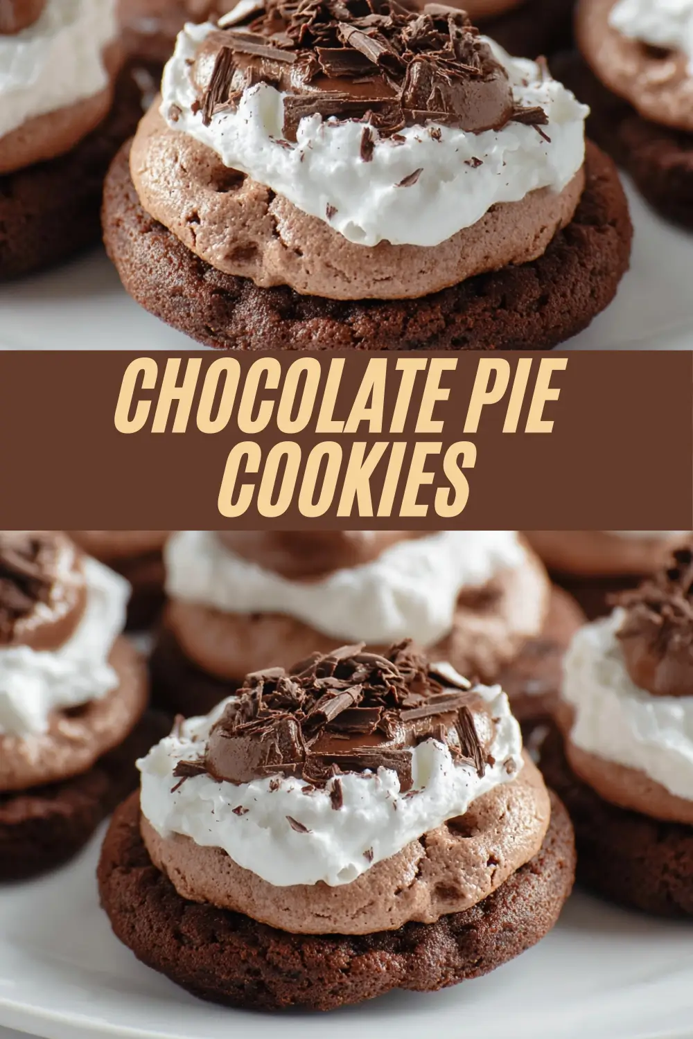Chocolate pie cookies stacked on a white plate, with layers of chocolate cookie, whipped topping, chocolate mousse, and chocolate shavings, framed by a text banner reading “Chocolate Pie Cookies.”
