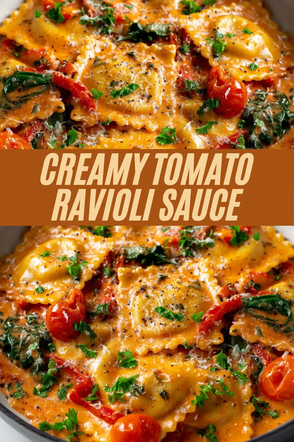 Bowl of ravioli covered in a creamy tomato sauce, garnished with parsley, spinach, and cherry tomatoes. Text overlay reads "Creamy Tomato Ravioli Sauce."