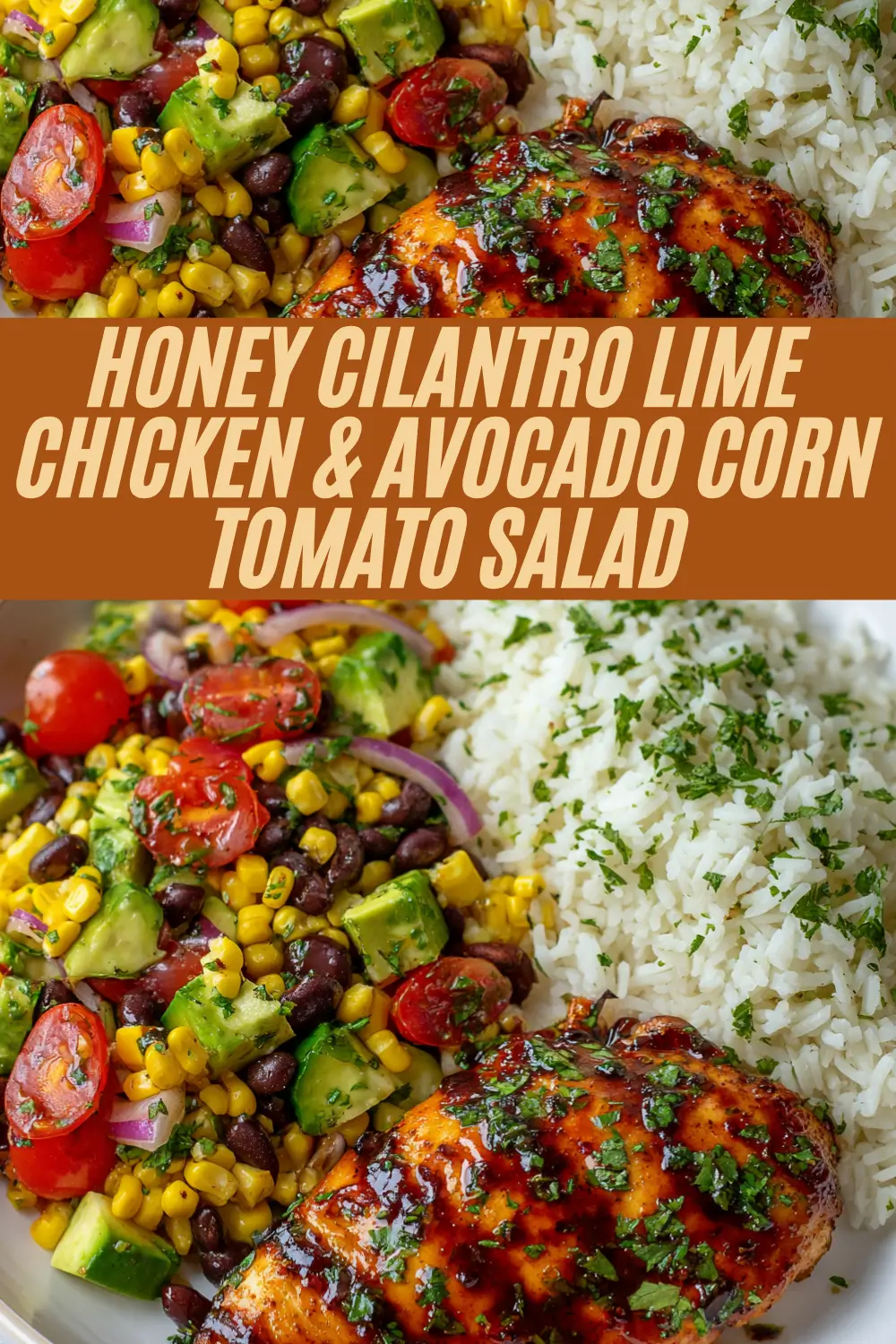 Alt text:A flavorful plate featuring glazed chicken breast with a vibrant salad of avocado, corn, black beans, tomatoes, red onion, and white rice sprinkled with chopped herbs.