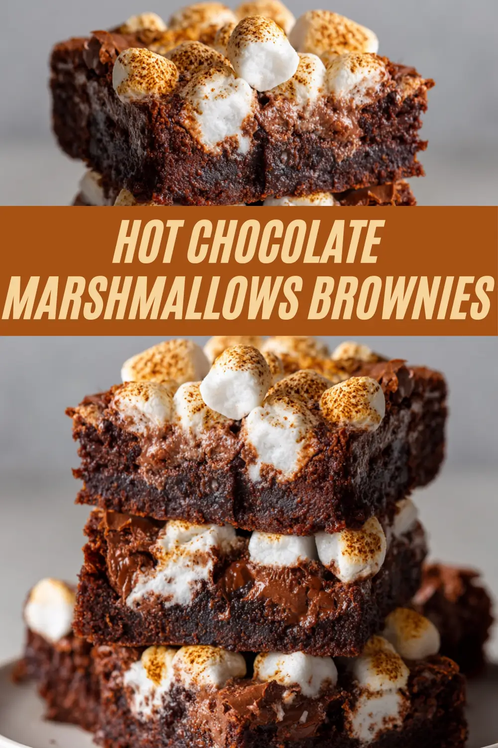 Two views of hot chocolate marshmallow brownies, with a gooey toasted-marshmallow brownie bar on top and bold cream text reading “Hot Chocolate Marshmallows Brownies” across the center.