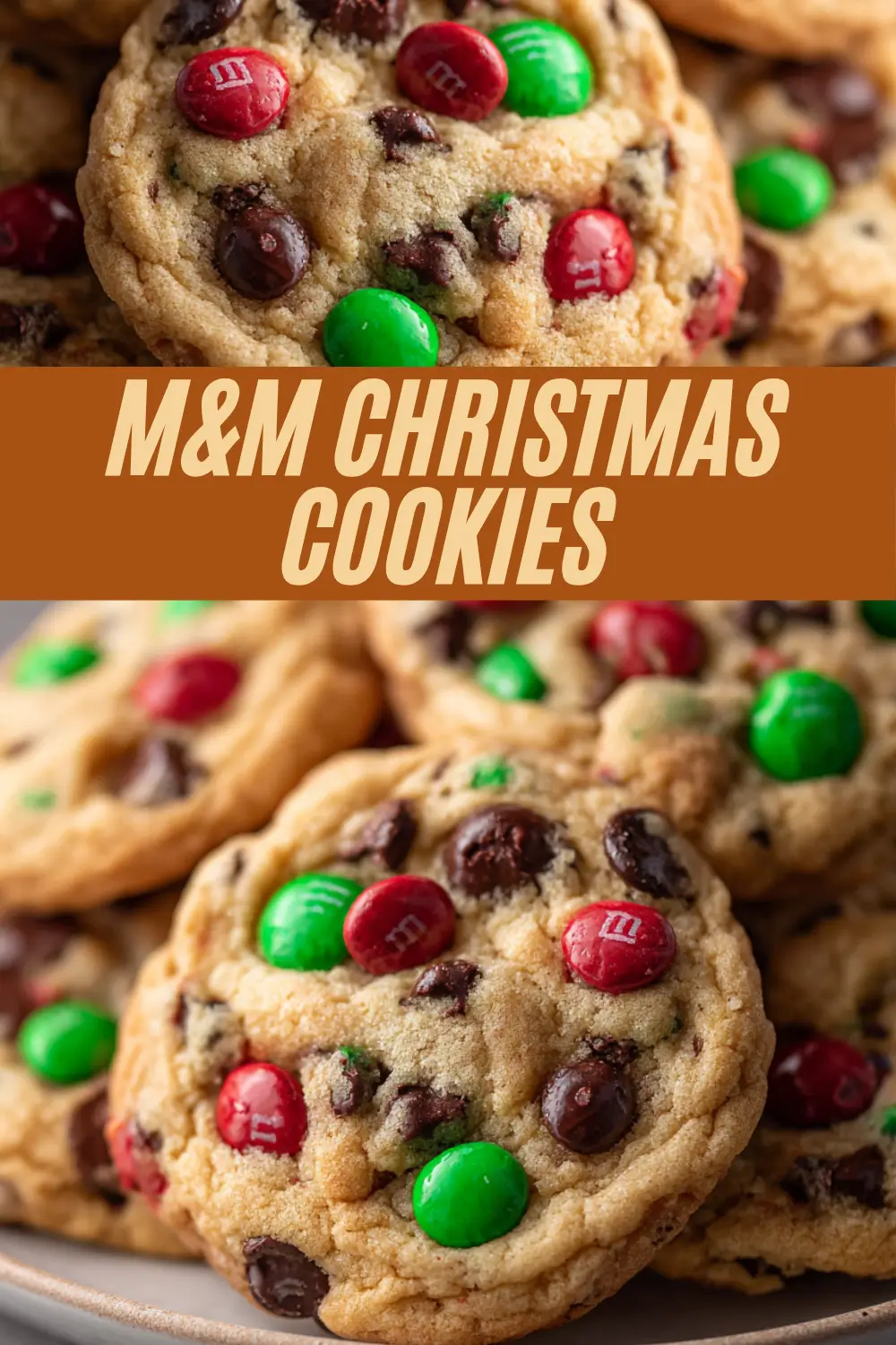 A recipe card for M&M Christmas Cookies featuring soft, golden cookies filled with red and green M&Ms and chocolate chips. The design displays close-up shots of cookies above and below a bold text banner that reads "M&M Christmas Cookies" in the center.