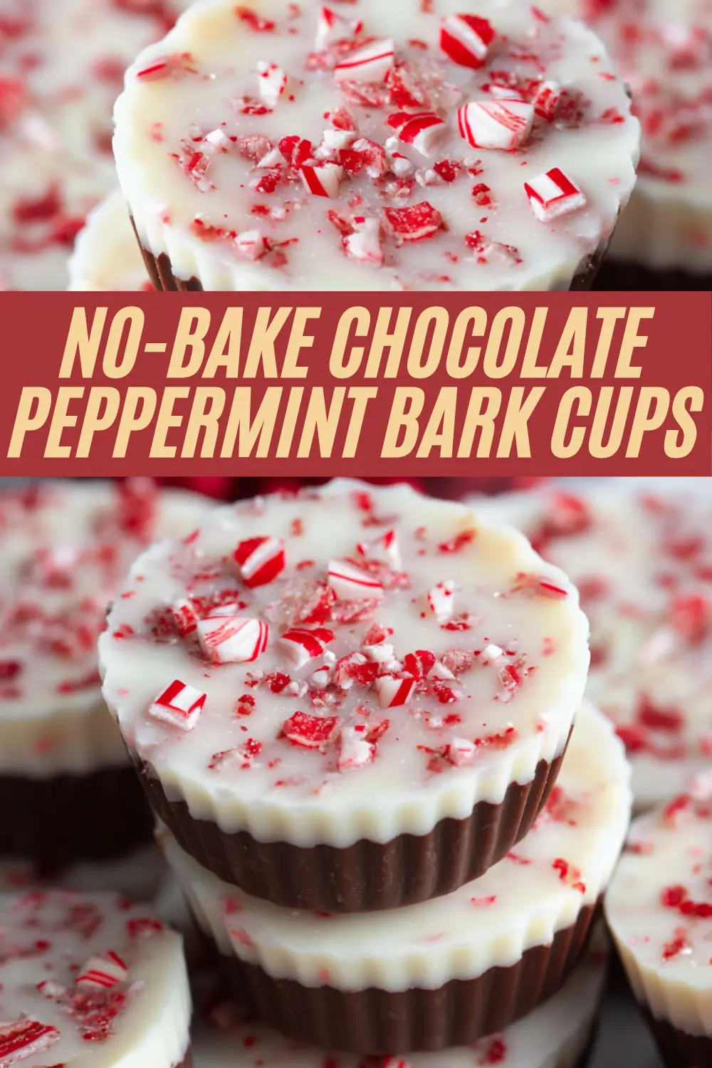 Peppermint bark cups with a layer of white chocolate topping, sprinkled with crushed peppermint candies, stacked and surrounded by more holiday treats.