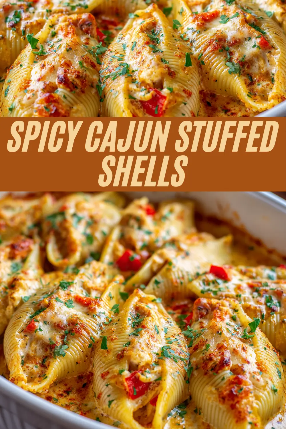 Spicy Cajun Stuffed Shells, featuring jumbo pasta shells filled with a cheese and Cajun-seasoned filling, topped with creamy sauce and herbs, and bold title text overlay describing the recipe.