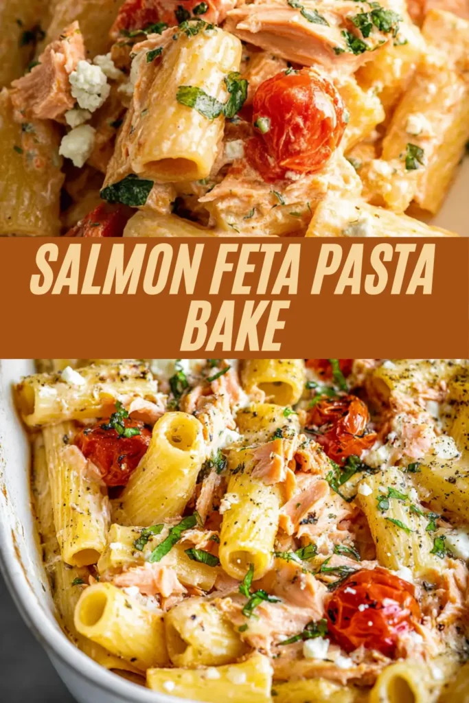 Promotional image titled "SALMON FETA PASTA BAKE," showing the pasta dish split between a plated serving and the full casserole dish, both with salmon, tomatoes, and feta.