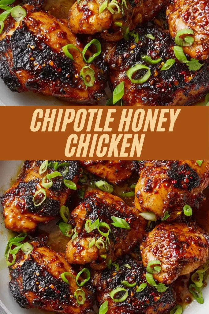 Vertical recipe pin for chipotle honey chicken thighs with charred glaze green onions and title overlay