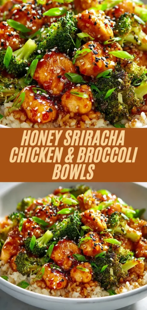 Honey sriracha chicken and broccoli bowls recipe collage showing close-up and full bowl of glazed chicken, crispy broccoli, rice, sesame seeds, and green onions