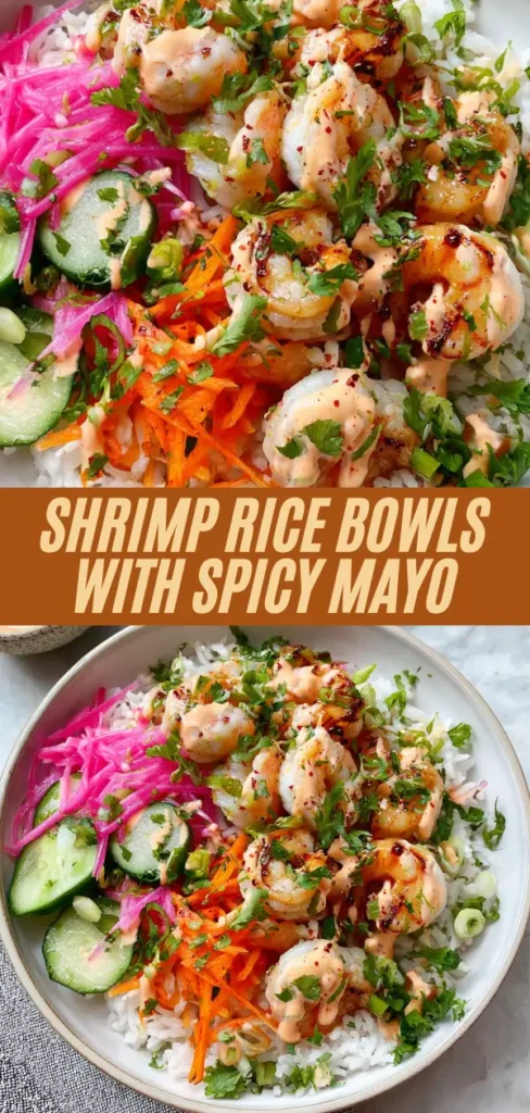 Shrimp rice bowls with spicy mayo recipe collage showing white rice topped with seared shrimp, pickled vegetables, cucumbers, carrots, cilantro, and creamy spicy mayo drizzle