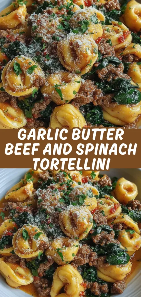 Garlic butter beef and spinach tortellini with ground beef, wilted spinach, shredded parmesan, and fresh herbs in a savory sauce.