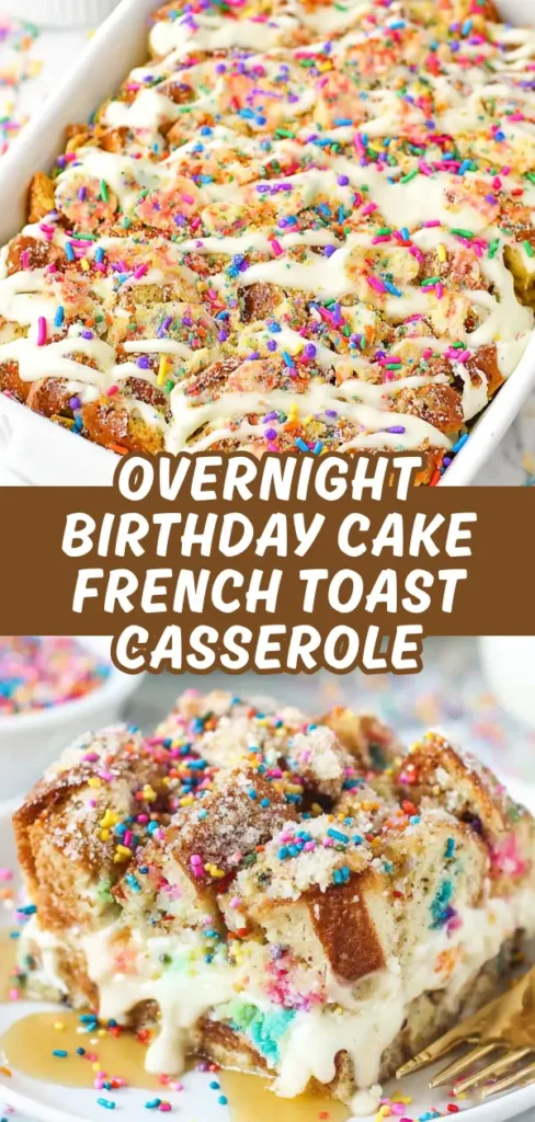 Overnight birthday cake French toast casserole in a baking dish and a plated slice drizzled with icing and syrup, topped with rainbow sprinkles.