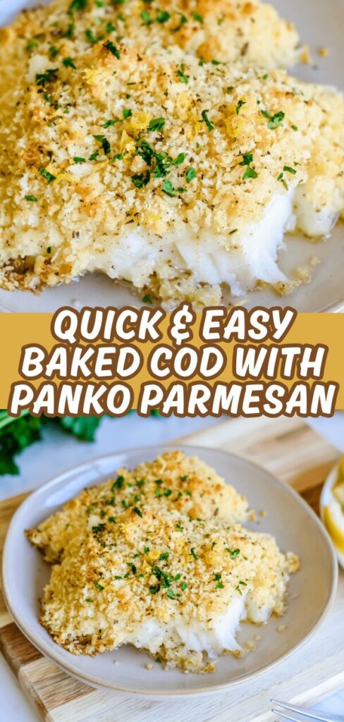 A vertical recipe graphic featuring a close-up and a plated serving of flaky baked cod topped with a crisp, golden Panko Parmesan crust.