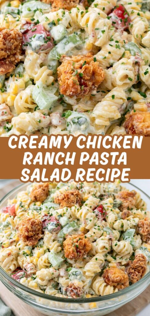 A vibrant vertical recipe card showing a close-up of creamy ranch pasta salad with golden fried chicken chunks, corn, and fresh herbs.
