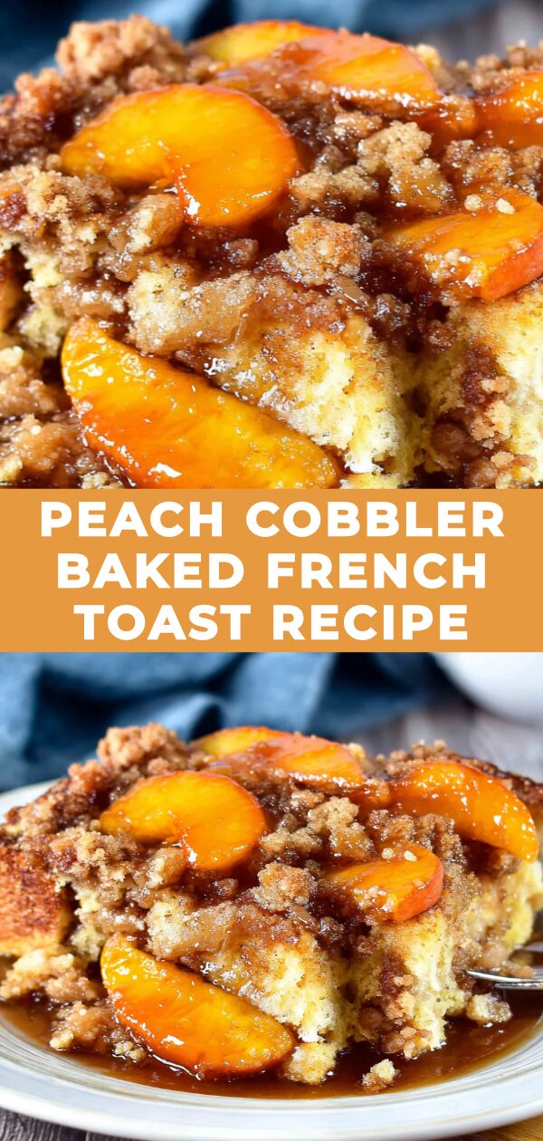 Golden, custardy French toast is baked with juicy peaches and a sweet, bubbly cobbler topping.