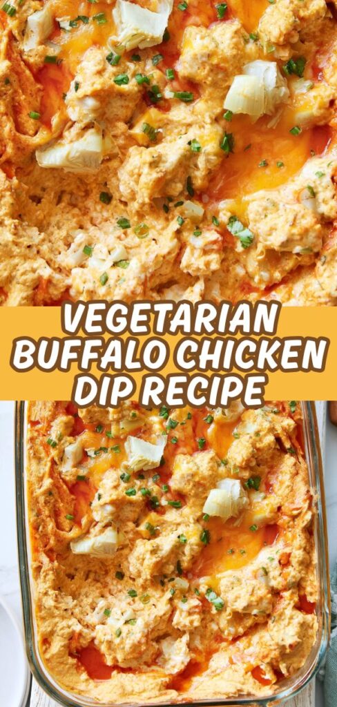 A vertical recipe graphic featuring a close-up and full view of a golden, bubbling vegetarian buffalo dip with artichokes and melted cheese.