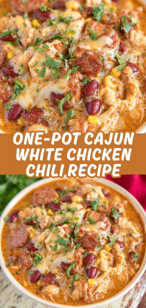 A vertical recipe graphic featuring a close-up and a full bowl of creamy Cajun white chicken chili with sausage and beans.
