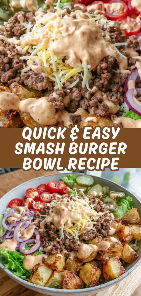 A vertical collage showcasing a loaded smash burger bowl with seasoned beef, crispy potatoes, and fresh veggies under a creamy drizzle.