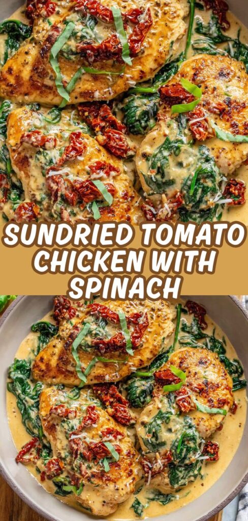 A vertical recipe graphic featuring succulent sun-dried tomato chicken breasts in a creamy sauce with wilted spinach and fresh herbs.