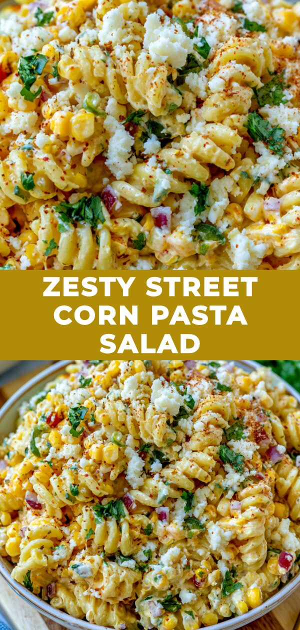 A vibrant pasta salad bursts with the flavors and colors of street corn, including kernels, cilantro, and chili.