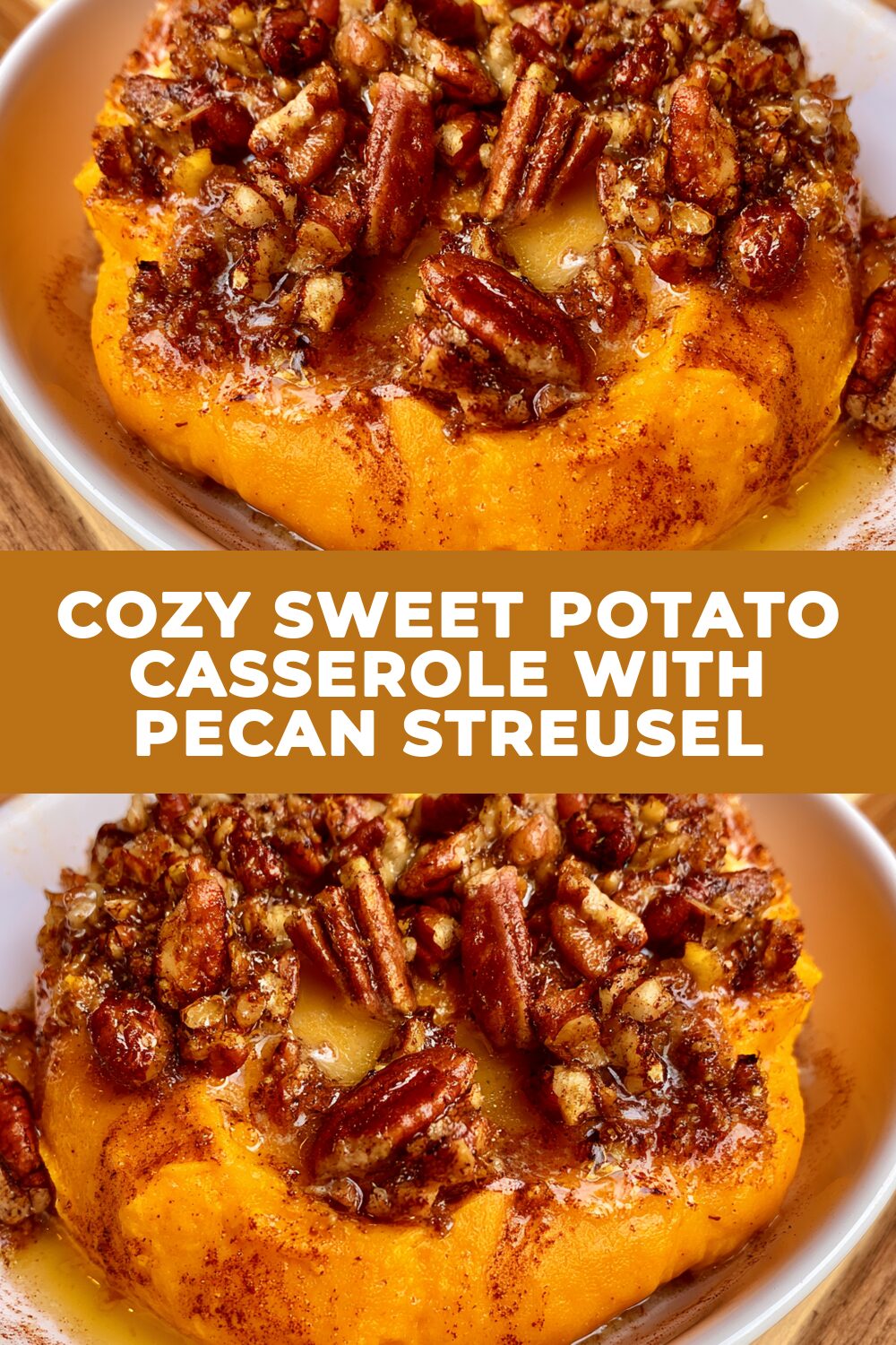 Cozy Sweet Potato Casserole With Pecan Streusel Recipe
