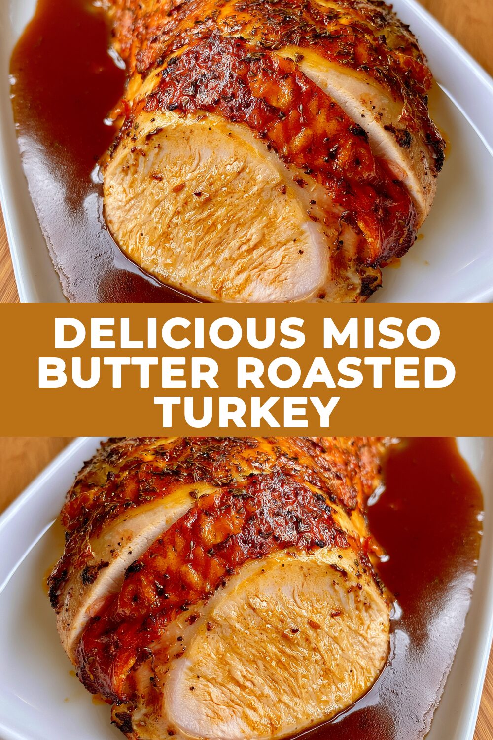 Delicious Miso Butter Roasted Turkey Recipe