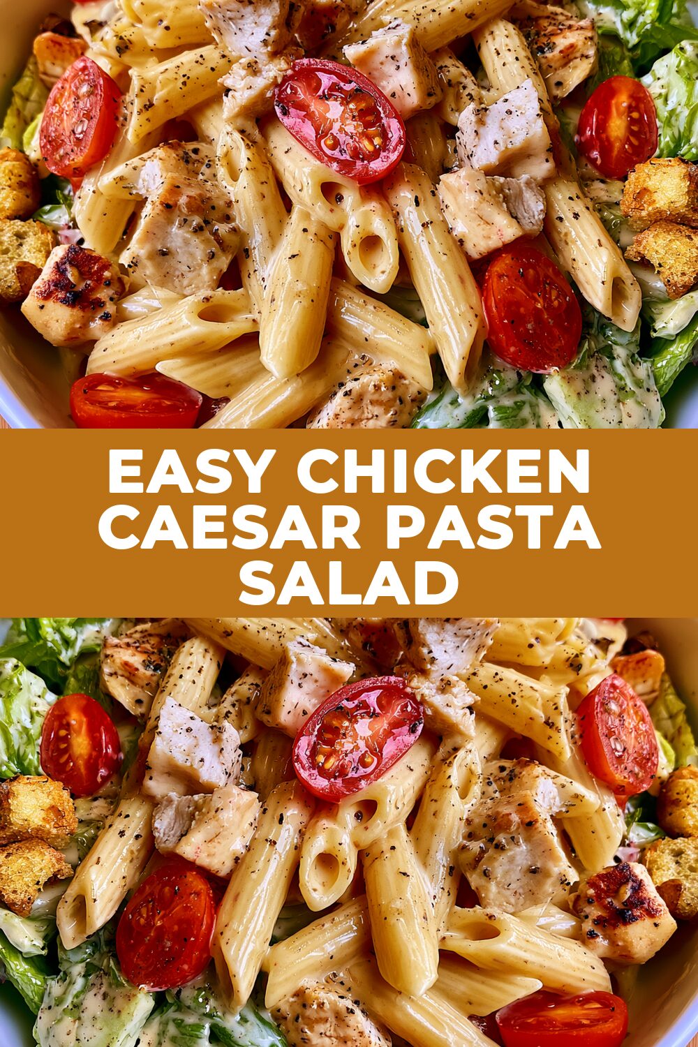 Easy Chicken Caesar Pasta Salad Recipe