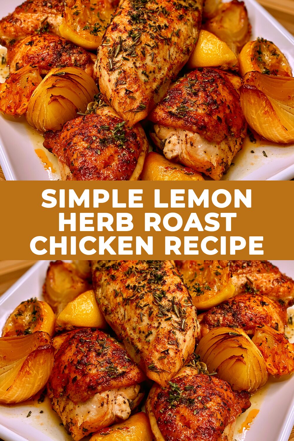 Simple Lemon Herb Roast Chicken Recipe