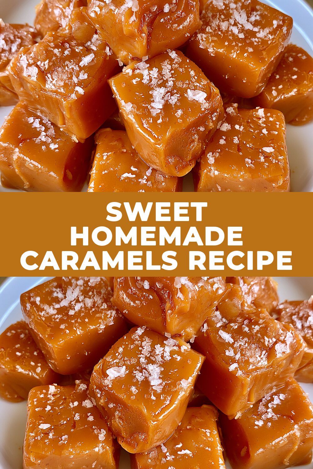 Sweet Homemade Caramels Recipe